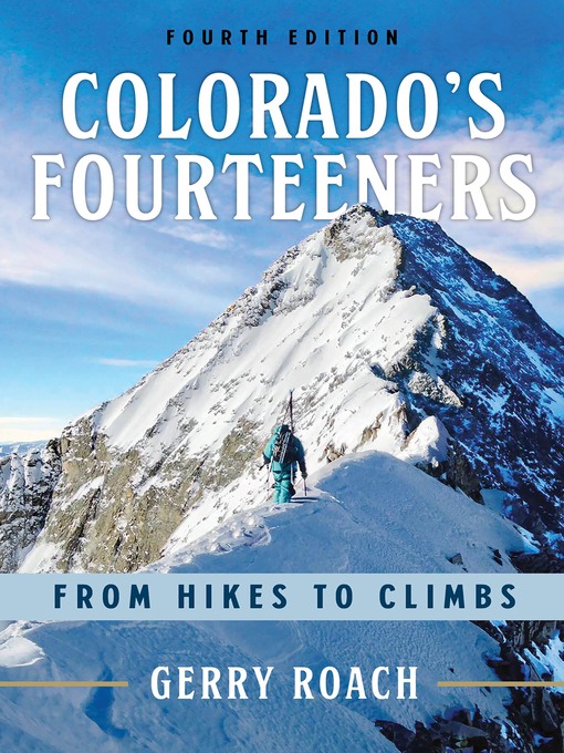 Title details for Colorado's Fourteeners by Gerry Roach - Wait list